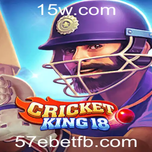 Descubra CricketKing18: O Novo Fenômeno Esportivo com 57ebet