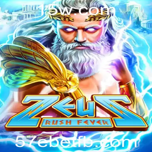 Descubra o Mundo de ZeusRushFever: Um Jogo Empolgante com a Essência de 57ebet